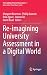 Re-imagining University Assessment in a Digital World (The Enabling Power of Assessment, 7)