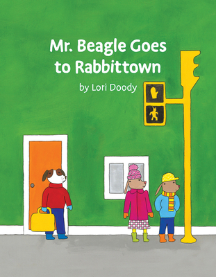 Mr. Beagle Goes to Rabbittown (Mr. Beagle Books, 1)