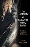 The Horses of Second Wind Farm by Diane Moschera
