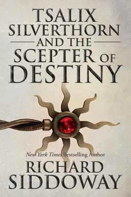 Tsalix Silverthorn and the Scepter of Destiny (1)