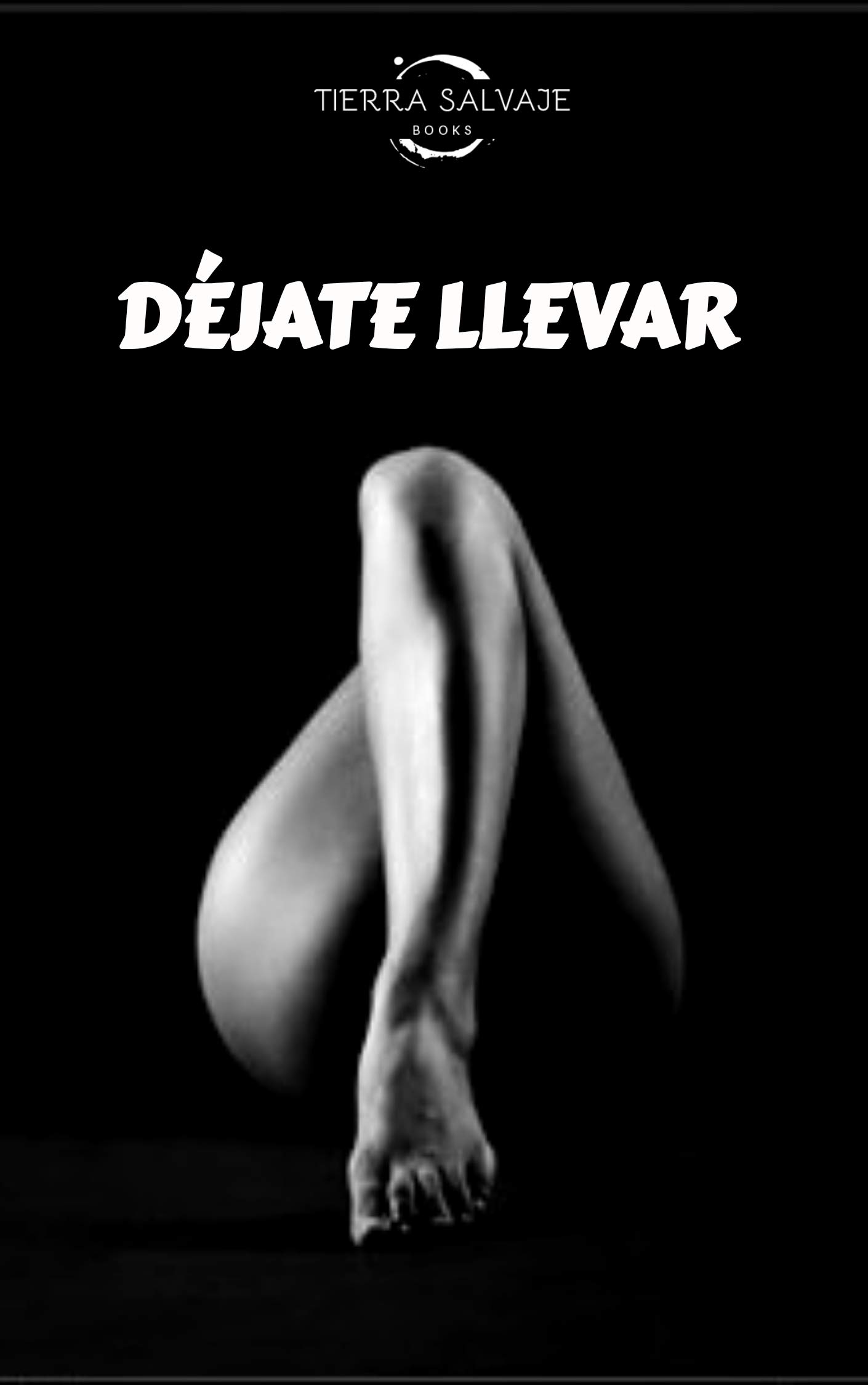 Déjate llevar: Relatos eróticos (Spanish Edition)
