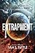 Entrapment: One Man's Journey to Hell, Heaven and Back