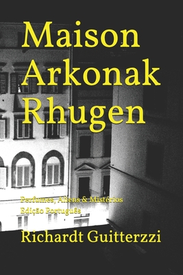Maison Arkonak Rhugen: Perfumes, Aliens & Mistérios Edição Português (Portuguese Edition)