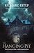 The Hanging Pit: The Haunting of Bodmin Jail (Investigating the Haunted)