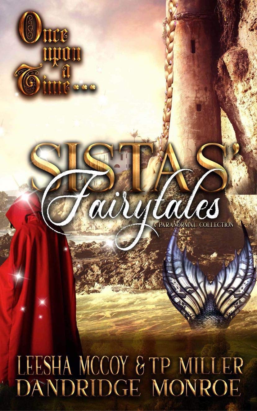 Sistas' Fairytales: A Paranormal Collection (Once Upon A Time... Book 1)
