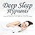 Deep Sleep Hypnosis: α-wave Brain Potential Music for Deep Sleep, Meditation, Relaxation, Stress Reduction, and Anxiety Relief