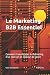 Le Marketing B2B Essentiel:...