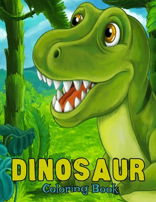 Dinosaur Coloring Book: An Activity and Coloring Books for Kids