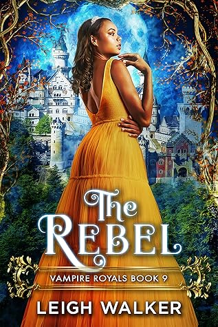 The Rebel (Vampire Royals #9)