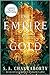 The Empire of Gold (The Daevabad Trilogy, #3)