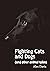 Fighting Cats and Dogs: And...