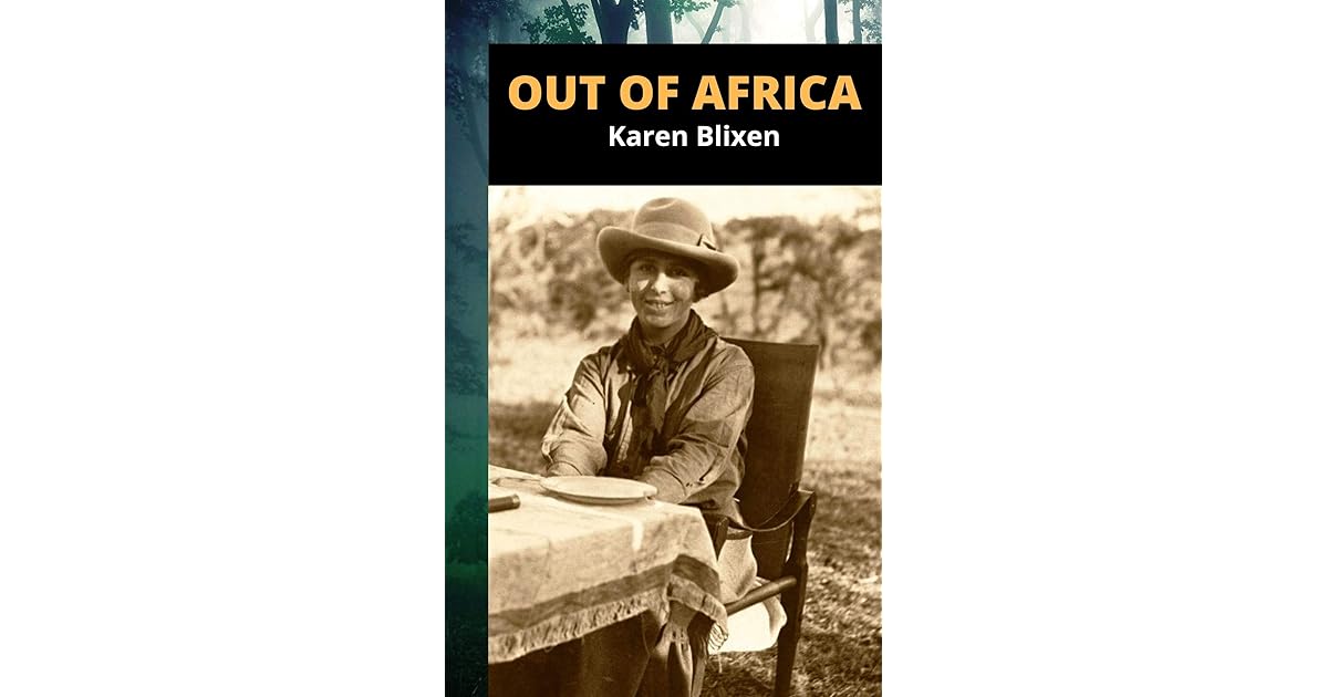 OUT OF AFRICA by Karen Blixen