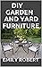 DIY GARDEN AND YARD FURNITU...