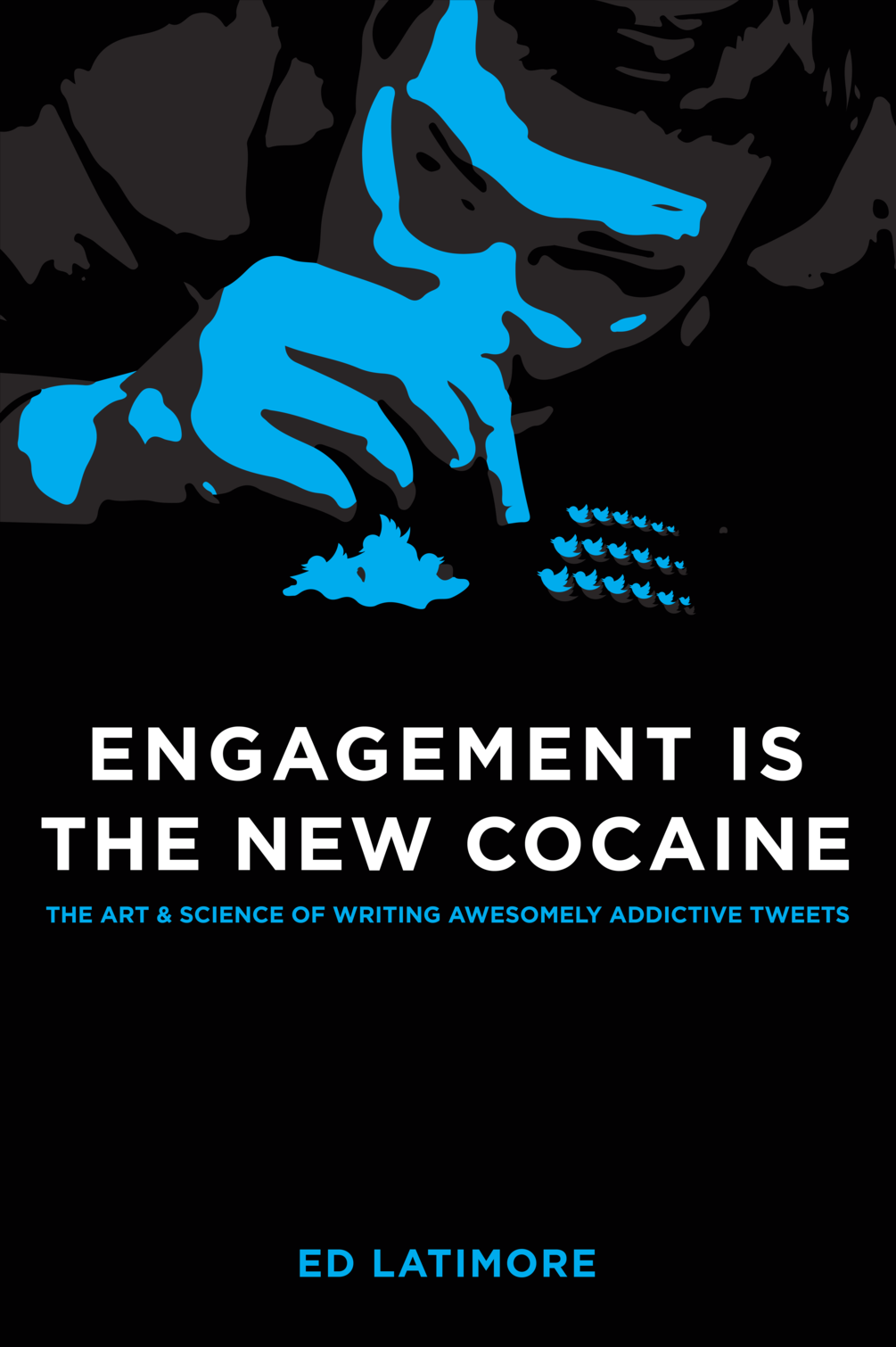 Engagement is the New Cocaine: The Art and Science of Writing Awesomely Addictive Tweets