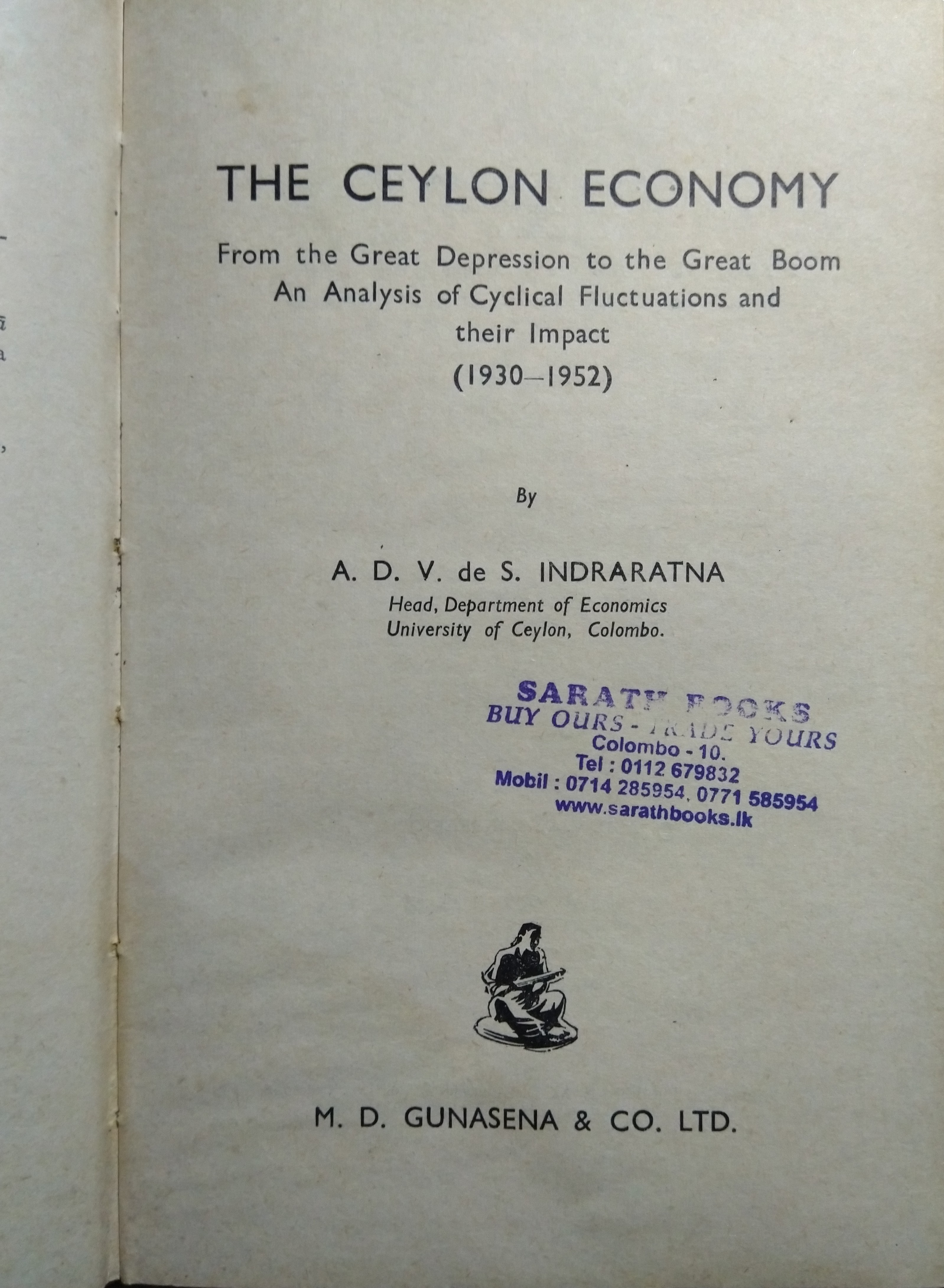 The Ceylon Economy: From the Great Depression to the Great Boom - An Analysis of Cyclical Fluctuations and their Impact (1930-1952)