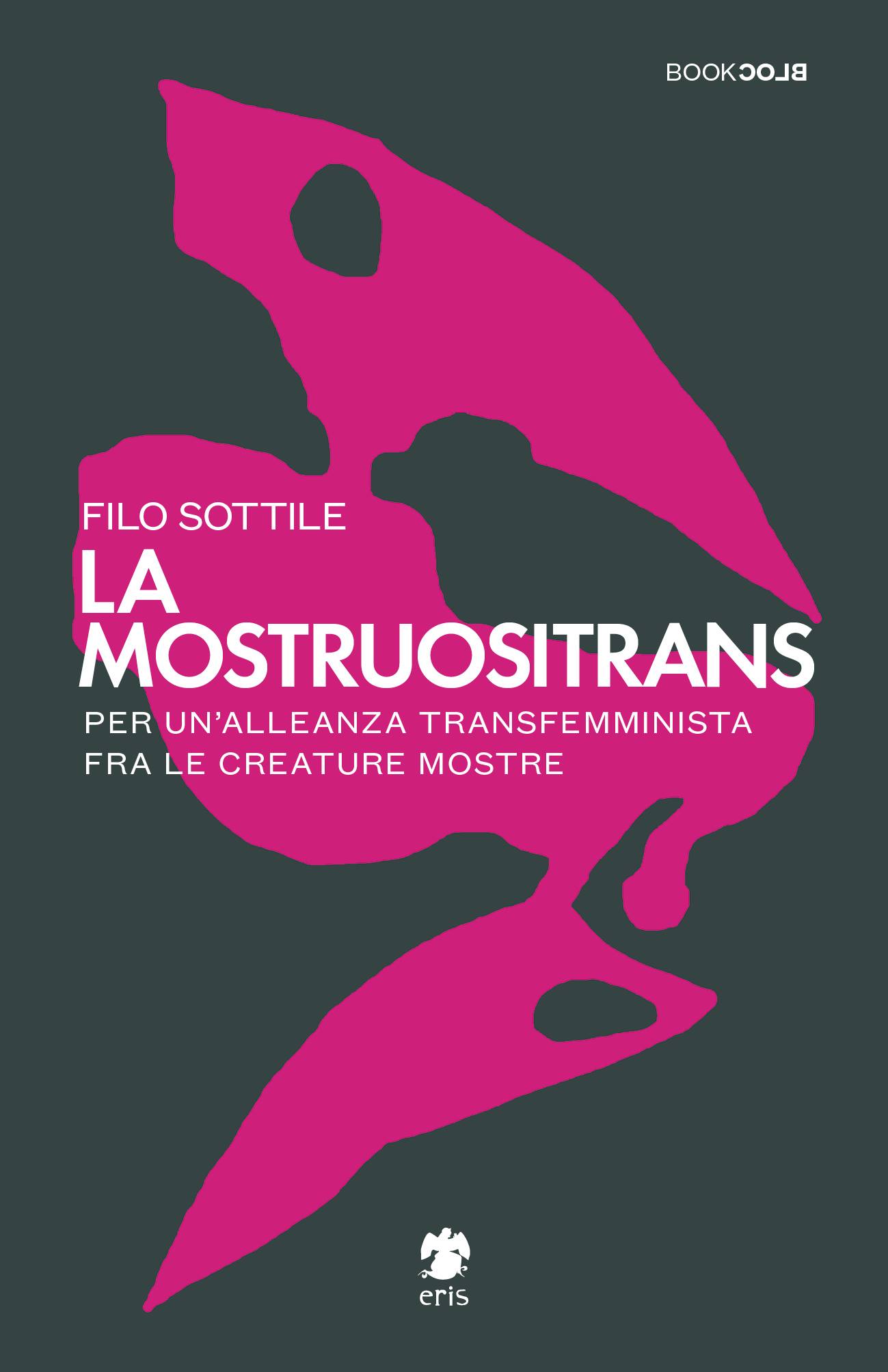 La mostruositrans: Per un'alleanza transfemminista fra le creature mostre (Paperback)