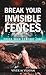 BREAK YOUR INVISIBLE FENCES by VIVEK M VIJAYAN