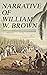 Narrative of William W. Brown: Written by Himself