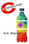 Corona Man by D.M. Thomas