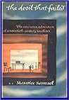 The Devil That Failed. The Ominous Adventure of a Twentieth C... by Maurice Samuel