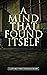A Mind That Found Itself