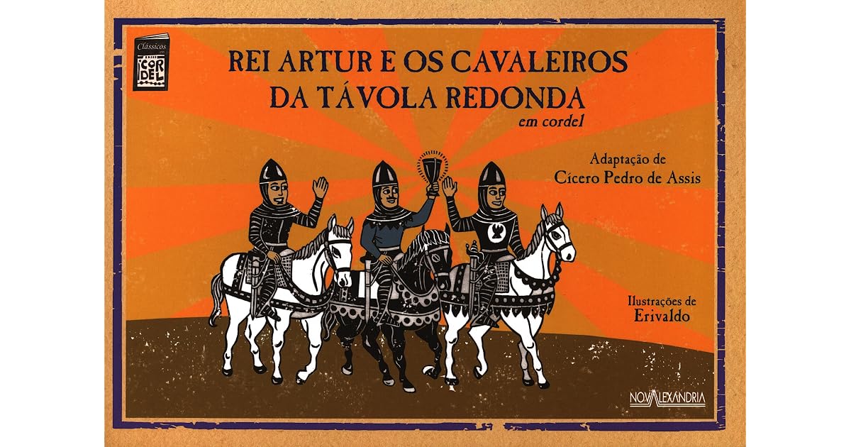 O Rei Artur E Os Cavaleiros Da Távola Redonda