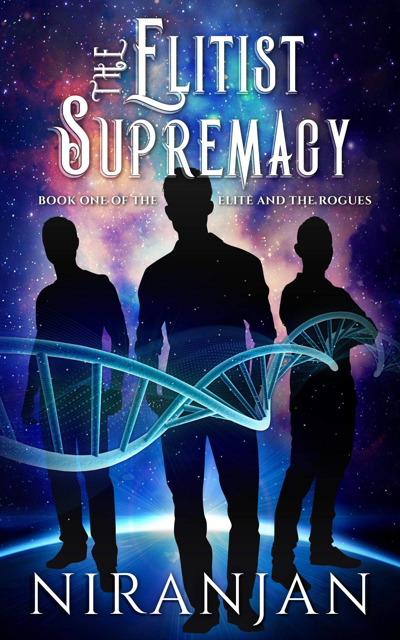 The Elitist Supremacy (The Elite and the Rogues #1)