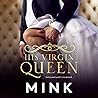 His Virgin Queen by Mink