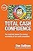 Total Cash Confidence: You magically bypass the anxious uncertainty of low-profit competition.
