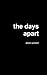 the days apart