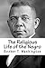 The Religious Life of the Negro
