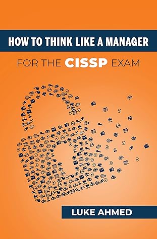 How To Think Like A Manager for the CISSP Exam