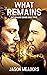 What Remains by Jason Meadors