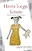 Hasta luego, futuro: Histor...