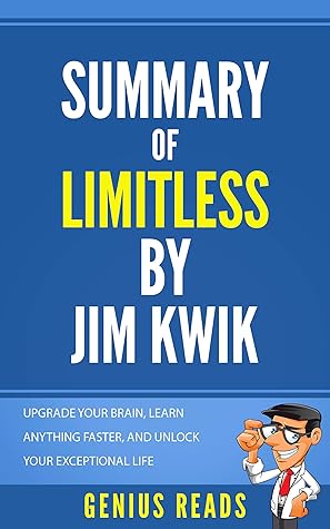 Summary of Limitless by Jim Kwik: Upgrade Your Brain ...
