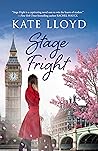 Stage Fright by Kate Lloyd