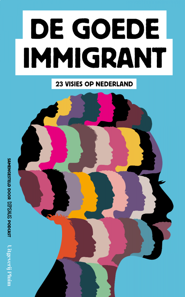De goede immigrant. 23 visies op Nederland