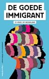 De goede immigrant. 23 visies op Nederland by Anousha Nzume