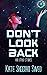 Don't Look Back: (And Other...