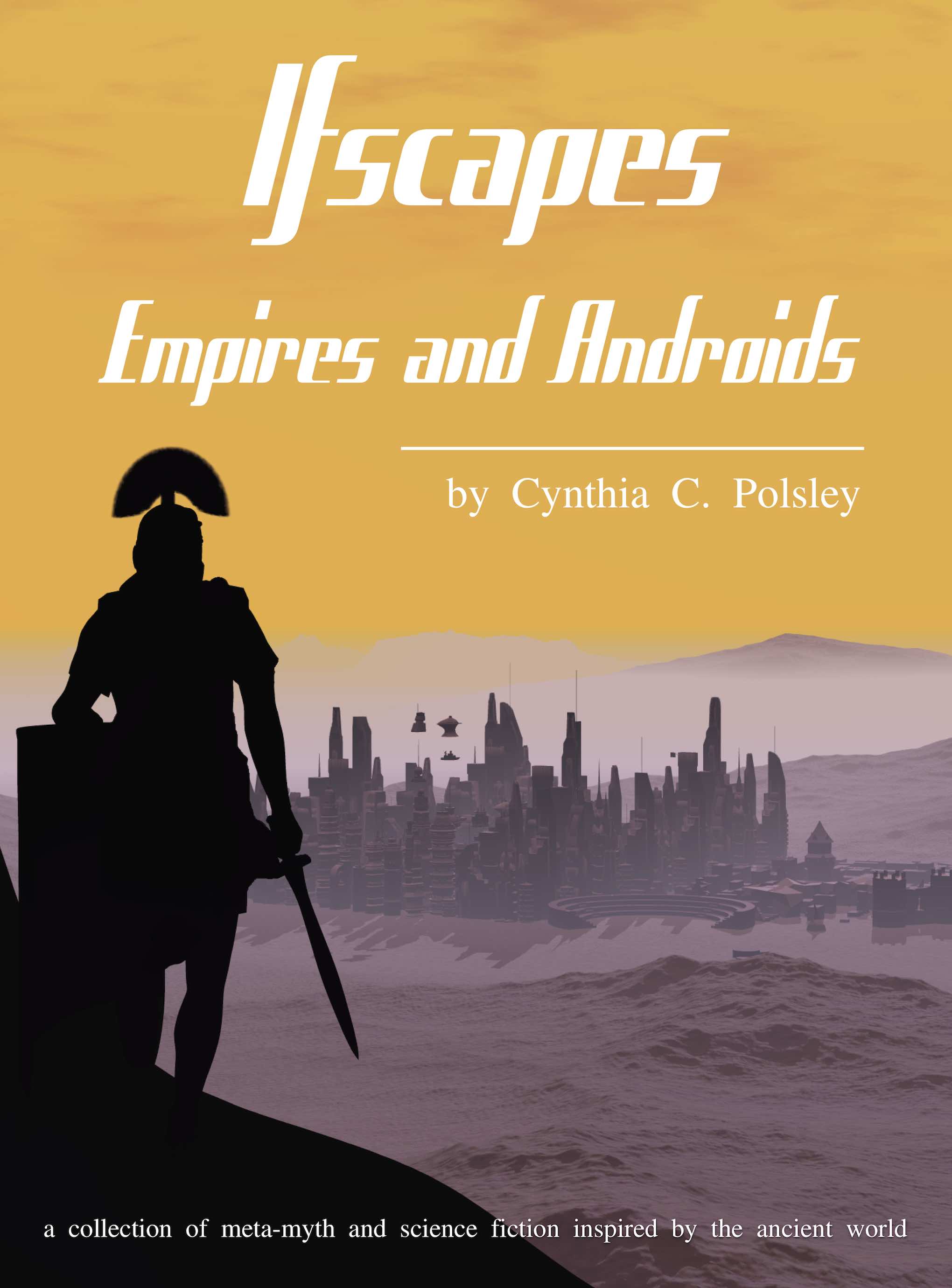 Ifscapes: Empires and Androids