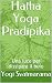 Hatha Yoga Pradipika: Una luce per dissipare il buio (Hatha Yoga Classico) (Italian Edition)