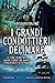 I grandi condottieri del mare. Le vere storie dei grandi uomi... by Giuliano Da Frè