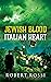 Jewish Blood Italian Heart