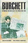 Burchett: Reporting The Other Side Of The World 1939-1983