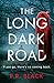 The Long Dark Road
