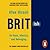 Brit(ish): On Race, Identity and Belonging
