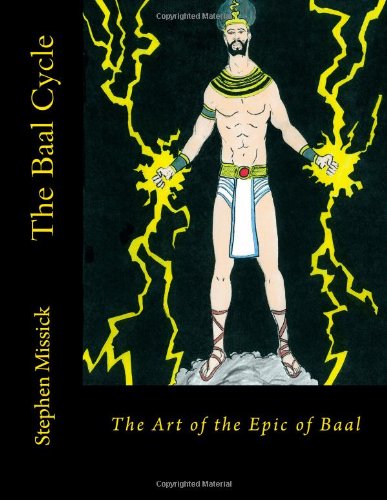 The Baal Cycle: The Art of the Epic of Baal (Paperback)