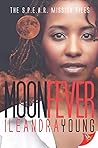 Moon Fever by Ileandra Young