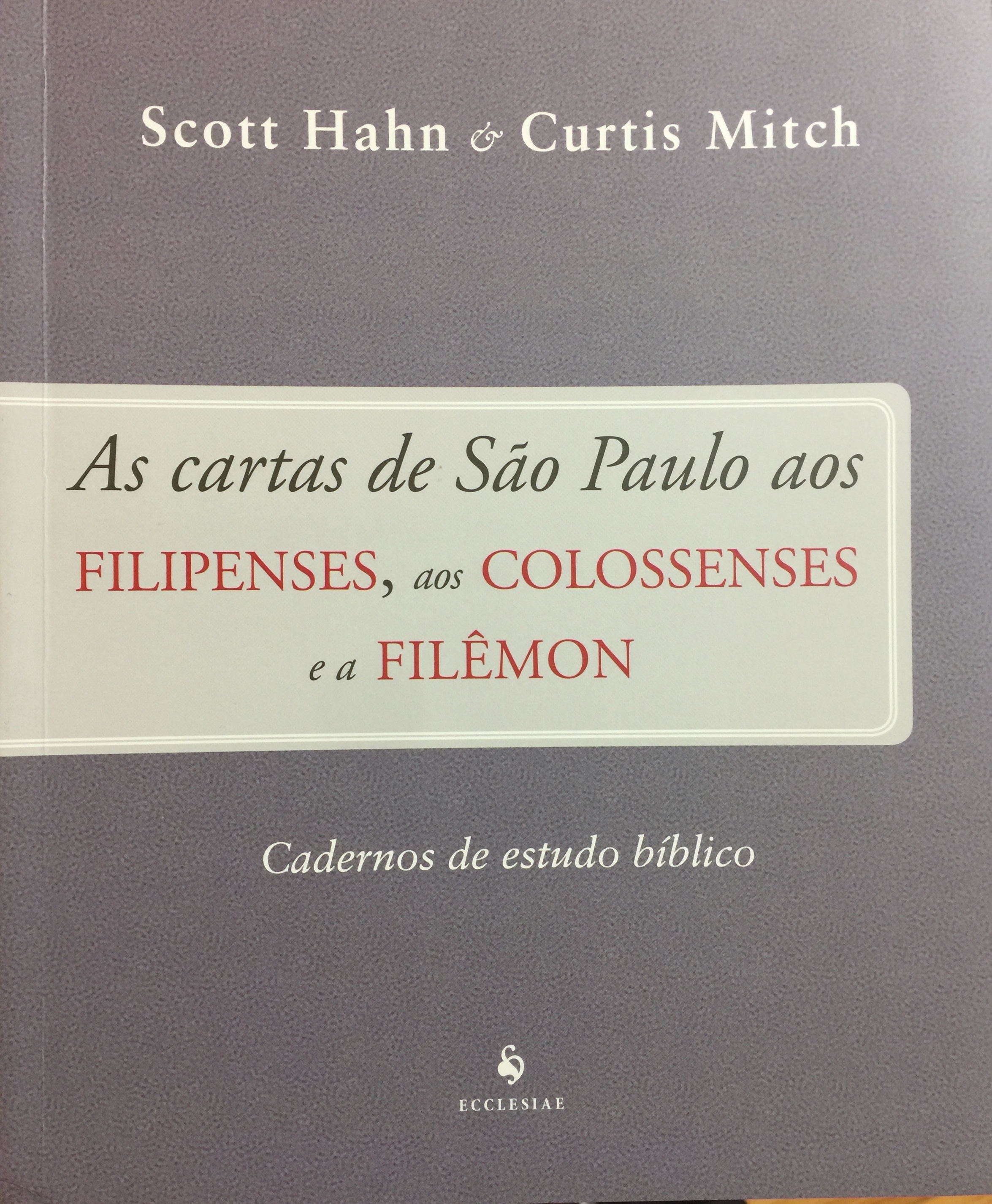 As Cartas de São Paulo aos Filipenses, Colossenses e Filêmon [Cadernos de Estudo Bíblico]