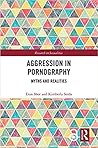 Book cover for Aggression in Pornography: Myths and Realities